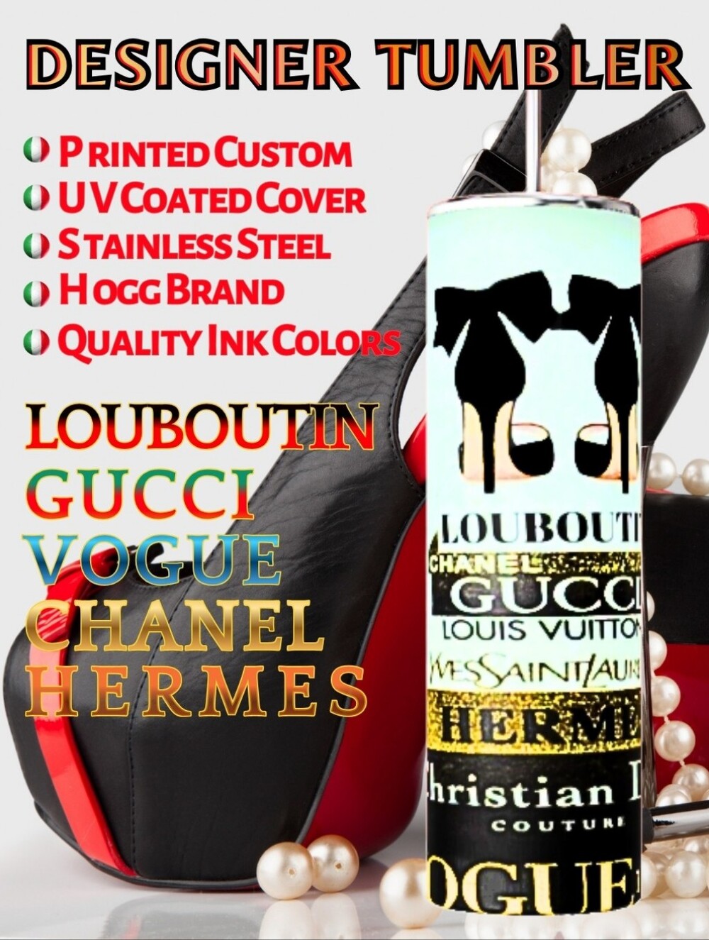 20oz Stainless Steel Custom Print Hogg Tumbler Heels Prada Chanel Gucci LV NWT
